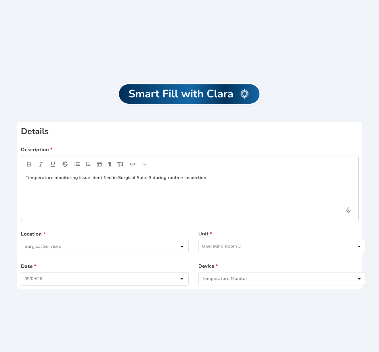 Event Details form beneath a Smart Fill with Clara button, with a description of a temperature monitoring issue in Surgical Suite 3 and required Location, Unit, Date and Device fields set to Surgical Services, Operating Room 3, 09/09/26 and Temperature Monitor